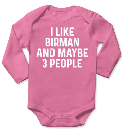 I Like Birman And Maybe 3 People Funny Cat Lover Long Sleeve Baby One-Piece