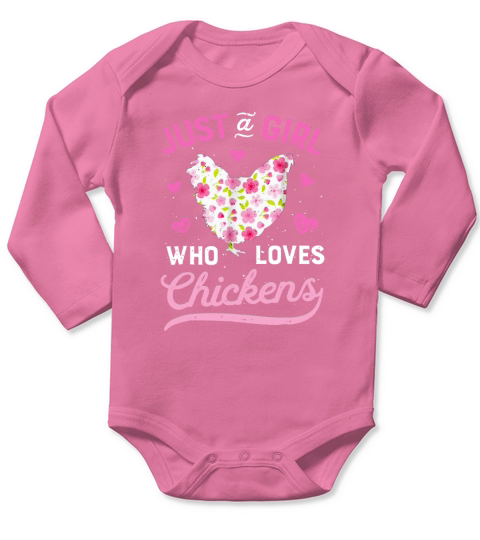 Just A Girl Who Loves Chickens Chicken Flowers Farm shirt Long Sleeve Baby One-Piece