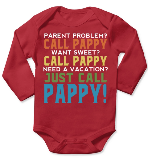 Just Call Pappy Grandparents Funny Gift 2020 Long Sleeve Baby One-Piece