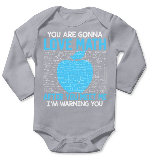 You Are Gonna Love Math After You Meet Me Long Sleeve Baby One-Piece