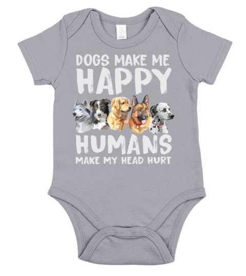 Beautiful Dogs Make Me Happy Humans Make My Head Hurt Short Sleeve Baby One-Piece
