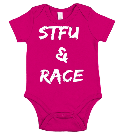 Stfu And Race Frontside Short Sleeve Baby One-Piece