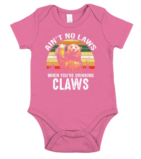Vintage Bear Ain’t No Laws When You’re Drinking Claws shirt Short Sleeve Baby One-Piece