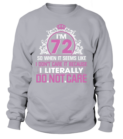Best Birthday Present For 72 Years Old. T-Shirt For Women. Sweatshirt Unisex