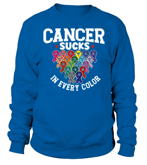 Cancer Sucks In Every Color Awareness Ribbons Sweatshirt Unisex