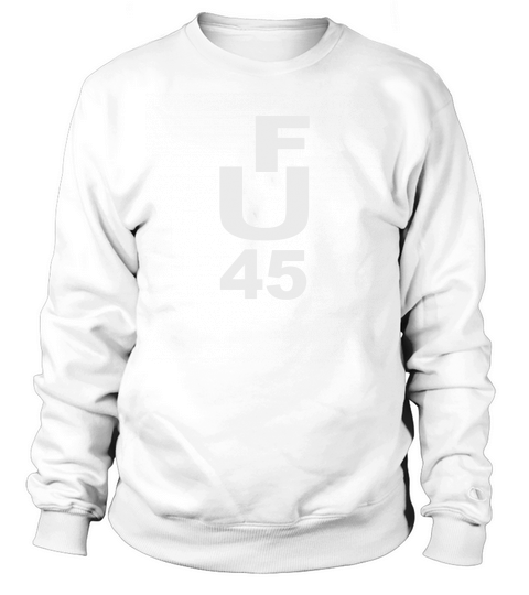 F U 45 Sweatshirt Unisex