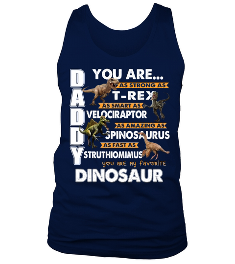 Daddy You Are My Favorite Dinosaur Fathers Day Gift For Dad T-Shirt Tank Top Unisex