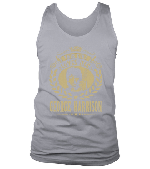 This Girl Loves Her george harrison TShirt Tank Top Unisex