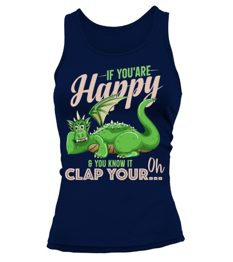 If youare happy & you know it clap your ... oh Tank top Woman