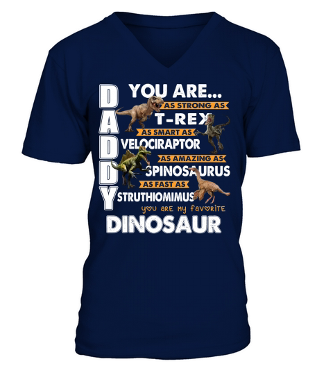Daddy You Are My Favorite Dinosaur Fathers Day Gift For Dad T-Shirt V-Neck T-shirt