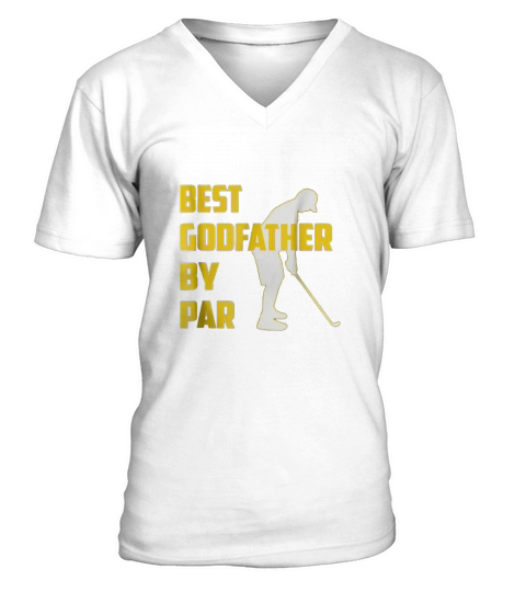 Fathers Day Best Godfather by Par Funny Golf Gift Shirt V-Neck T-shirt