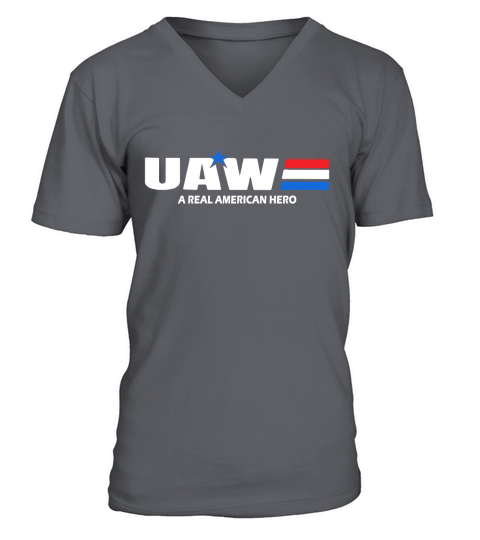 UAW United Automobile Workers a real american hero shirt V-Neck T-shirt