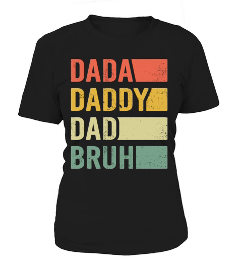 Dada Daddy Dad Bruh Vintage Funny Fathers Day Women's T-Shirt