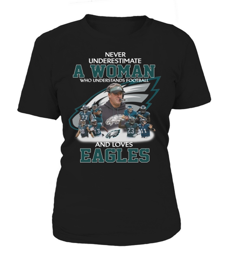 Never Underestimate a Woman Who Understands Football And Loves Eagles Women's T-Shirt