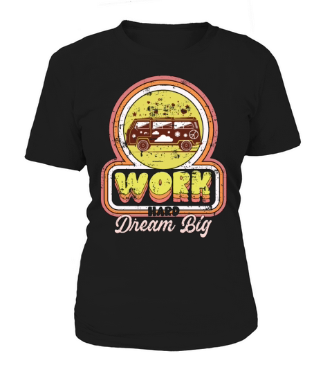 Work Hard Dream Big Positive Message Motivational Women's T-Shirt