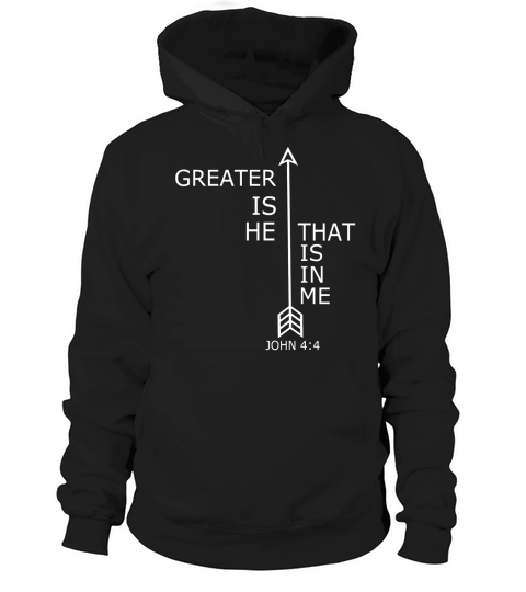 godly christian t shirt greater is he that is in me Hoodie Unisex