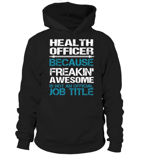 HEALTH OFFICER Freakin Hoodie Unisex