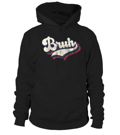 Vintage Retro Bruh Slang Meme Sarcastic Hoodie Unisex
