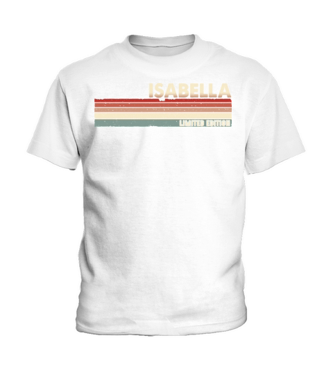 Isabella Funny Retro Vintage Name surname 80s 90s Kids T-Shirt