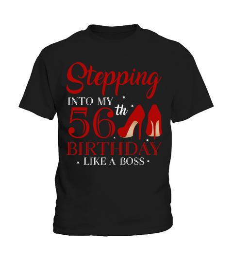 Stepping Into My 56th Birthday Like A Boss 2020 Kids T-Shirt