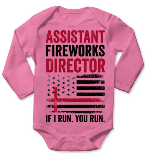 Assistant Fireworks Director If I Run You Run Red Long Sleeve Baby One-Piece