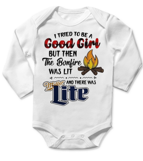 I tried to be a good girl but then the Bonfire was lit and there was Miller Lite Long Sleeve Baby One-Piece
