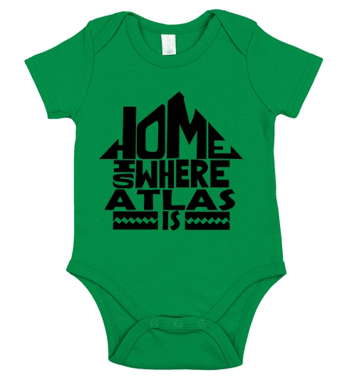 Home Is Where The Atlas Is Tshirts. Atlas Family Crest. Great Chistmas Gift Ideas Short Sleeve Baby One-Piece
