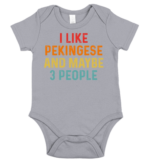 I Like Pekingese And Maybe 3 People Retro Vintage Short Sleeve Baby One-Piece