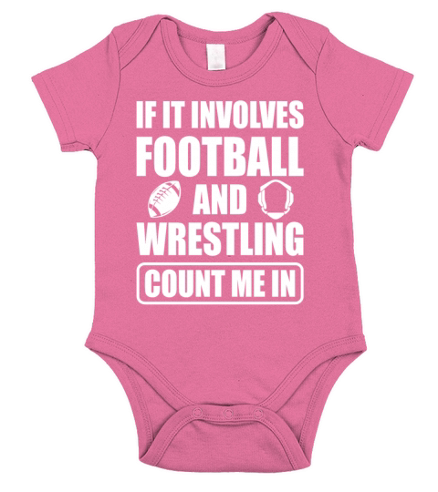 If It Involves Football And Wrestling Count Me In Short Sleeve Baby One-Piece