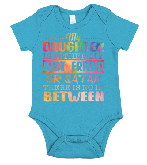 My Daughter Is Either My Best Friend Or Satan Short Sleeve Baby One-Piece