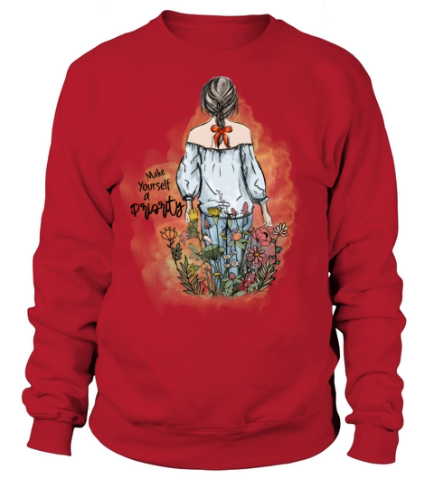 Make yourself a priority sublimation Sweatshirt Unisex