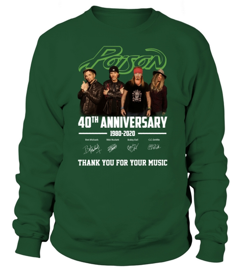 Poison 40th anniversary 1980-2020 thank you for your music shirt Sweatshirt Unisex