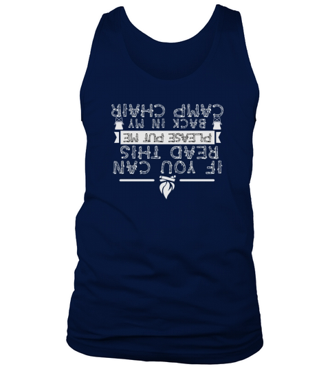 If you can read this please put me back in my camp chair Tank Top Unisex