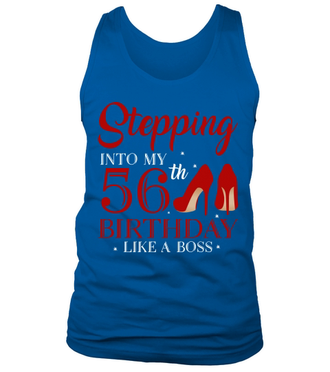 Stepping Into My 56th Birthday Like A Boss 2020 Tank Top Unisex