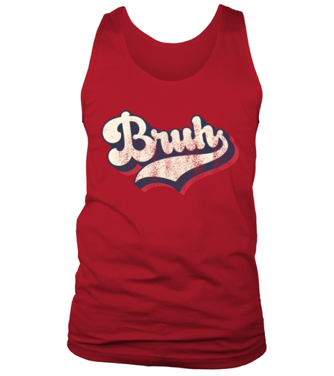 Vintage Retro Bruh Slang Meme Sarcastic Tank Top Unisex