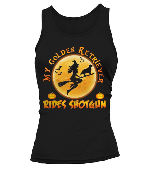 My Golden Retriever Rides Shotgun Halloween Tank top Woman