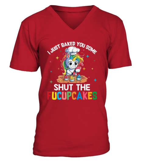 LGBT Unicorn i just baked you some shut the fucupcakes shirt - Unisex Long Sleeve V-Neck T-shirt