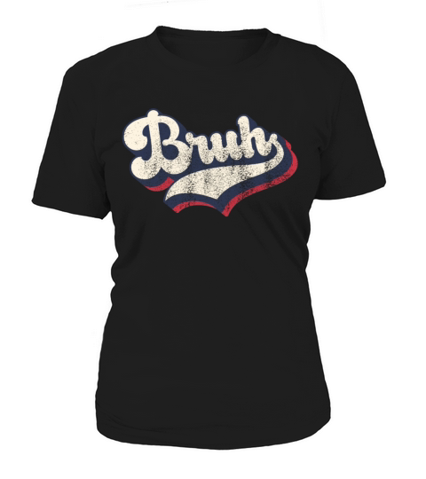 Vintage Retro Bruh Slang Meme Sarcastic Women's T-Shirt