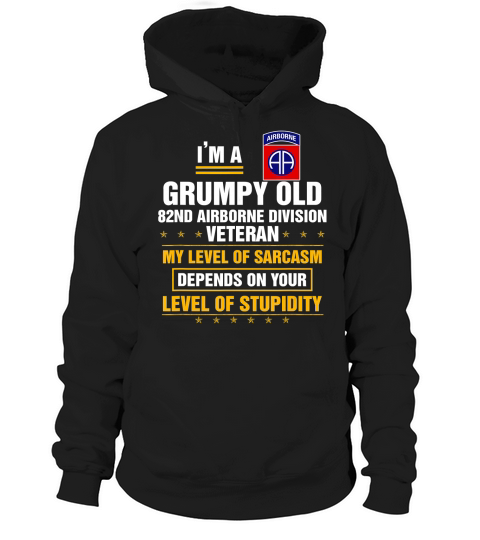 Im a Grumpy Old 82nd Airborne Division Veteran T-Shirt Hoodie Unisex