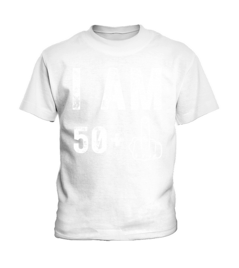 I Am 50 Plus Middle Finger Funny 51St Birthday Kids T-Shirt