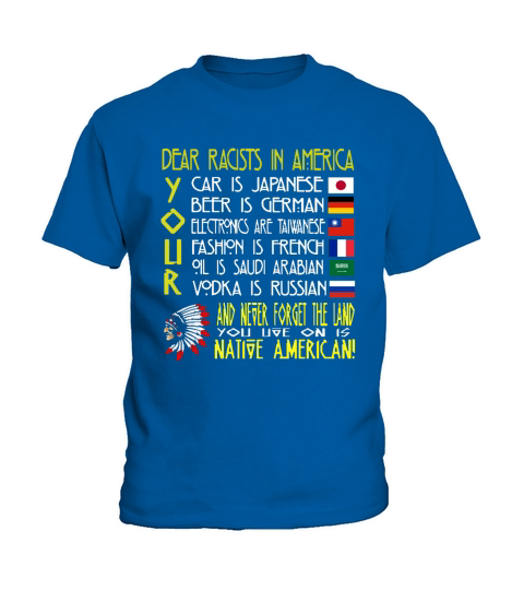 NATIVE AMERICAN - DEAR RACISTS IN AMERICA SHIRT Kids T-Shirt