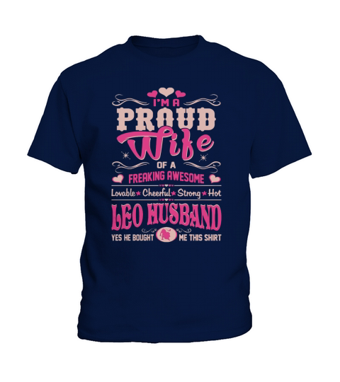 Proud Wife Of Leo Husband He Bought Me This Shirt T-Shirt1 Kids T-Shirt