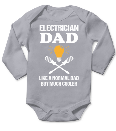 Electrician Dad Quote Electronics Technician Gift Long Sleeve Baby One-Piece