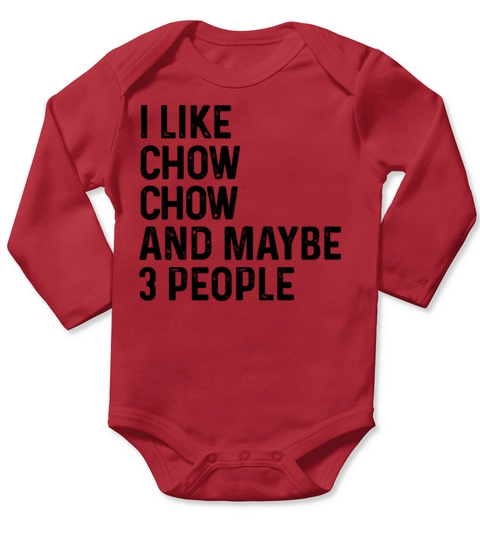 I Like Chow Chow And Maybe 3 People Dog Lover Long Sleeve Baby One-Piece