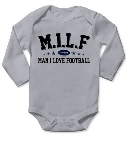 MILF Man I love football Cowboys shirt Long Sleeve Baby One-Piece