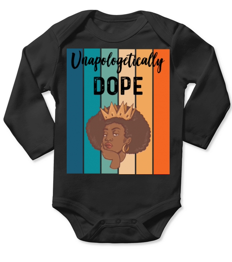 Unapologetically Dope Black Melanin Long Sleeve Baby One-Piece