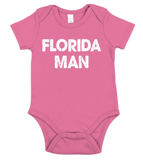 Florida Man T Shirt - Funny Meme T Shirt Short Sleeve Baby One-Piece