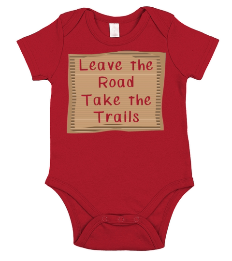 Hiking Leave the Road take the Trails Short Sleeve Baby One-Piece