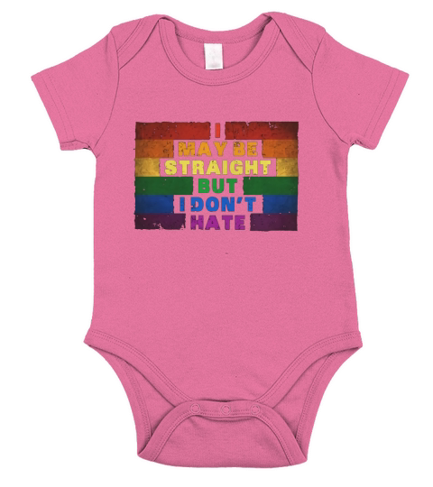 I May Be Straight But I Dont Hate LGBT Shirt Short Sleeve Baby One-Piece