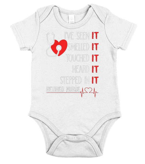 Ive Seen It Smelled It Touched It REtired Nurse Short Sleeve Baby One-Piece